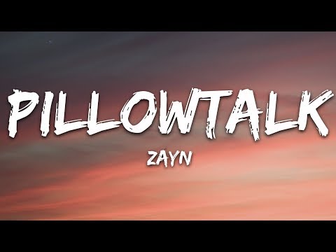 ZAYN - PILLOWTALK (Lyrics)