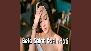 Download lagu Beta Salah Kasih Hati mp3 Download lagu Beta Salah Kasih Hati mp3