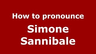 How to pronounce Simone Sannibale