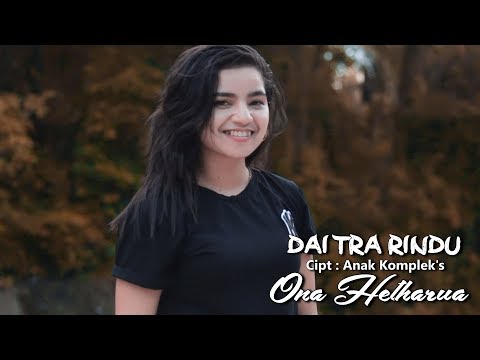 DAI TRA RINDU - ONA HETHARUA