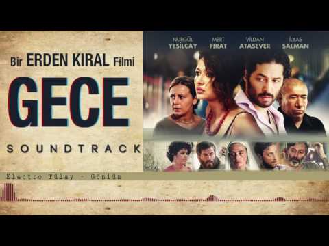 Electro Tülay -  Gönlüm (Gece Film Soundtrack) (Official Audio)