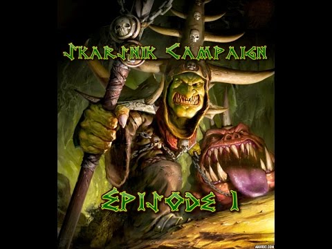 Da Warlord is Back! Skarsnik Campaign Ep. 1