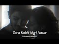 Zara Kabhi Meri Nazar Se Khud Ko Dekh Bhi Tere Hawaale Status Arijit Singh Arijitsingh Viral