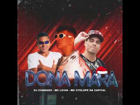 MC Levin & MC Cyclope da Capital - Dona Mara ( Dj Conrado) #natal #natalina #mandelão