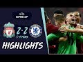 Super Cup Highlights | Penalty-hero Adrian secures Reds' win in Istanbul | Liverpool vs Chelsea