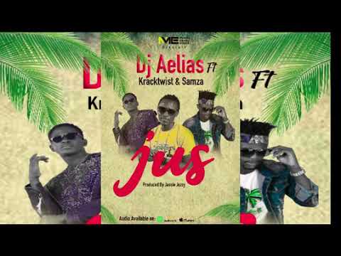 JUS-Dj Aelias ft Kracktwist & Samza 2021