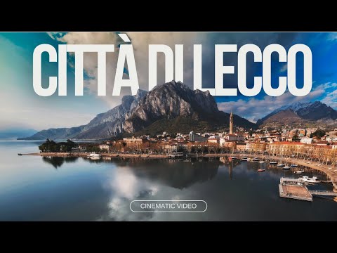 Lecco: Una Città da Sogno tra Monti e Specchi d' Acqua - A Dream City between Mountains and Water
