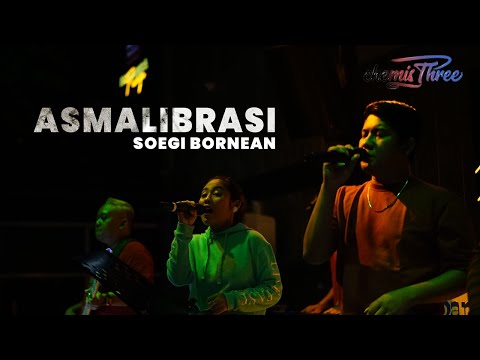 Soegi Bornean - Asmalibrasi ( Chemisthree Band Night Club Stage Sessions )