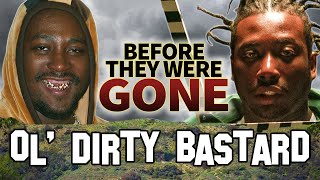 OL' DIRTY BASTARD - Before They Were DEAD - BIOGRAPHY