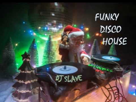 FUNKY DISCO HOUSE 🎧 FUNKY HOUSE AND FUNKY DISCO HOUSE 🎧 SESSION 215 - 2020 🎧 ★ MASTERMIX BY DJ SLAVE