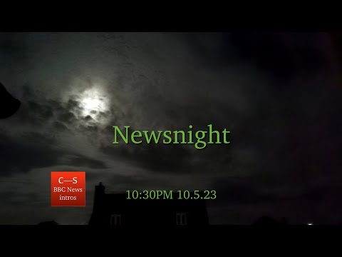BBC Newsnight intro 10:30pm 10.5.23