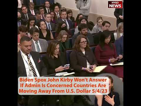 Biden Spox Kirby Won't Answer If Admin Is Concerned Countries Moving Away From US Dollar