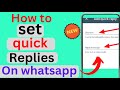 how to set quick replies on whatsapp | quick replies in whatsapp business
