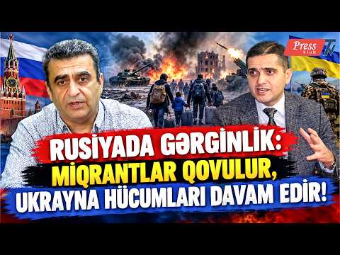Elxan Şahinoğlu ilə DEBAT: Rusiyada gərginlik: Miqrantlar qovulur, Ukrayna hücumları davam edir!