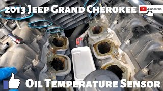 2013 Jeep Grand Cherokee Oil Temp Sensor Replacement!