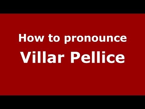How to pronounce Villar Pellice (Italian/Italy) - PronounceNames.com