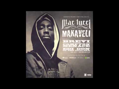 Mac Lucci   Makaveil feat. brevi, Compton Menace, EDI the DON (from the Outlaws)