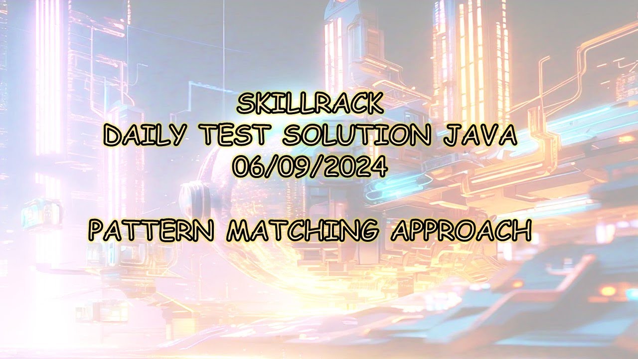 SkillRack Daily Test Java Solutions | 06/09/2024 | Pattern Matching Approach  #skillrack #coderack