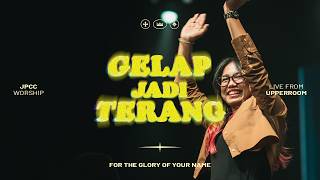 Download lagu Gelap Jadi Terang - JPCC Worship [For The Glory Of Your Name Live Recording] mp3