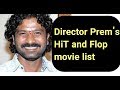 Director Prem's Hit and Flops movies list #Prem| Kannada |