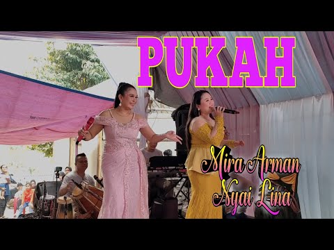 PUKAH - MIRA ARMAN FT NYAI LINA | BALAD LIVE SUKADAMI