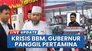Bikin Gerah, Pertamina Dipanggil Gubernur Bengkulu Didesak Atasi Krisis BBM: 3 Ribu Kiloliter Tiba