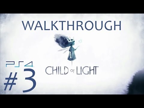 Child Of Light Part 3 Walkthrough Gameplay HD (PS4/PC/PSVITA//XBOXONE/WiiU)