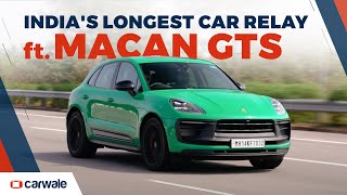 Porsche Macan GTS x CarWale - India's Longest Car Relay