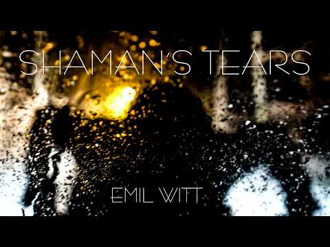Emil Witt - Shaman's tears