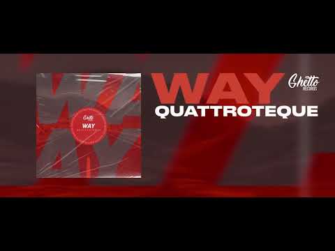 QUATTROTEQUE - Way