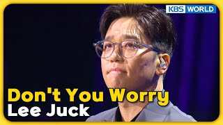 Download lagu Don't You Worry - Lee Juck [Immortal Songs 2] | KBS WORLD TV 240113 mp3