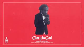 Glory to God - Wayne Marshall Guest Appearance Tessanne and Ryan Mark (Official Audio)