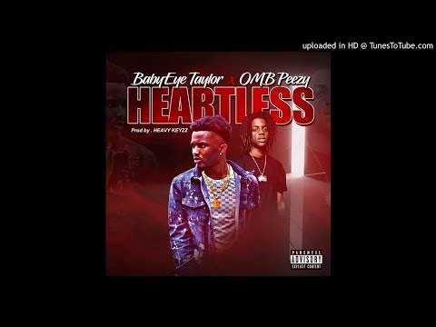 BabyEye Taylor ft. OMB Peezy - Heartless