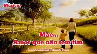 Música dia das Mães/ Amor que não tem fim 