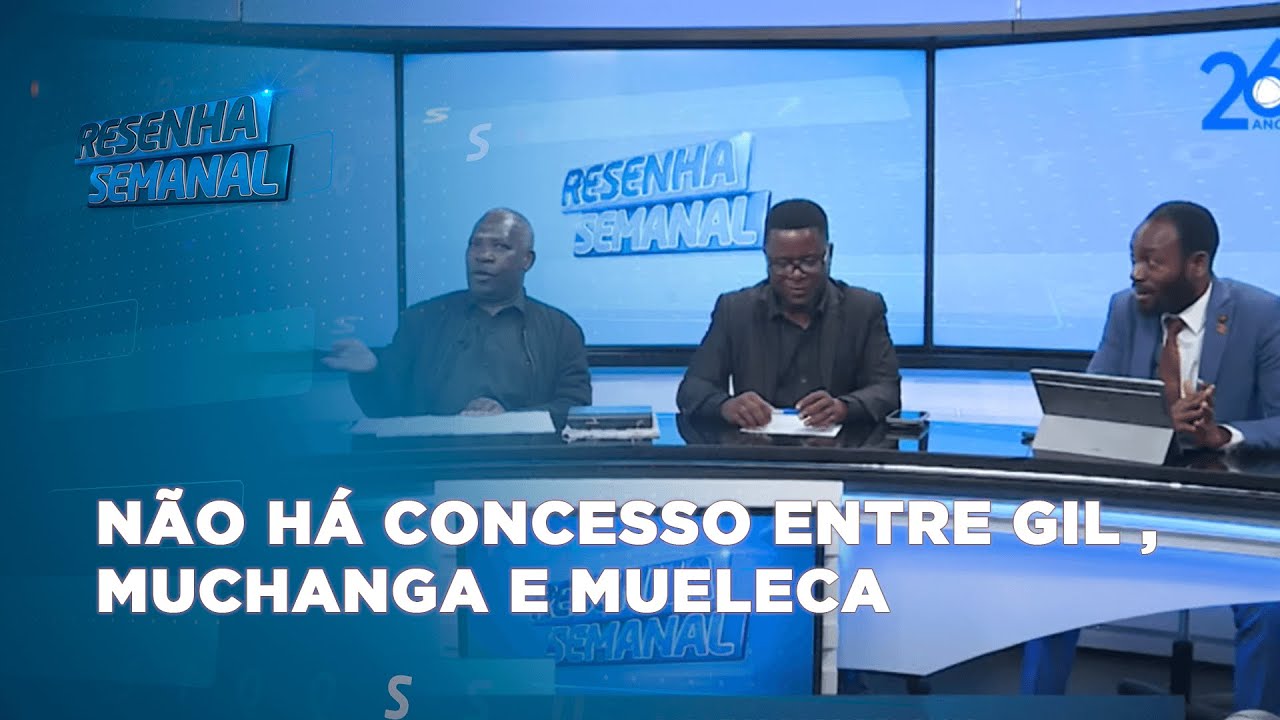 #ResenhaSemanal | Não há concesso entre GIl Anibal, Antonio Muchanga e Renato Mueleca@PortalFM24