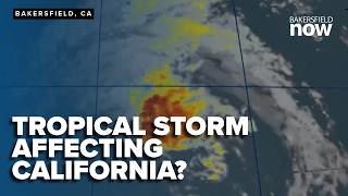 Tropical Storm Affecting California