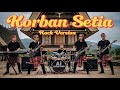 KORBAN SETIA THE BOYS TRIO COVER POP ROCK