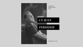 Franco De Vita - Un Buen Perdedor  (Acústico)