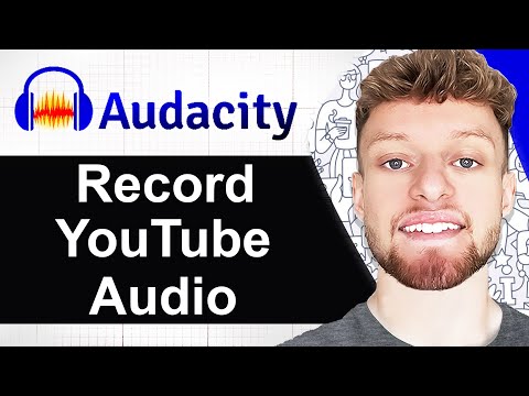 How To Use Audacity To Record YouTube Audio (Step By Step)