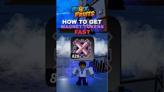How To Get Magnet Tokens FAST in Blox Fruits!!🧲  #roblox #bloxfruits