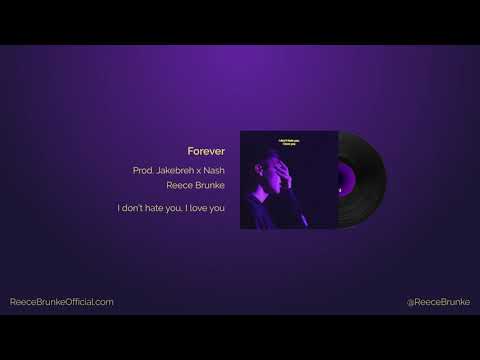 Reece Brunke - Forever (Prod. Jakebreh x Nash)