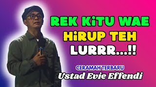 Download lagu Rek Kitu Wae Hirup Teh 👳‍♀️👳‍♀️,,NGAJI BARENG USTAD gaul,,,Ustad  EVIE EFFENDI TERBARU 2025 mp3