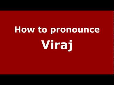 How to Pronounce Viraj - PronounceNames.com