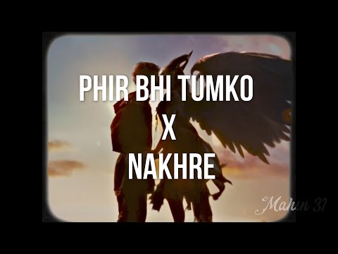 Mahin 31 - Phir Bhi Tumko x Nakhre (Remix) ft KMslaG