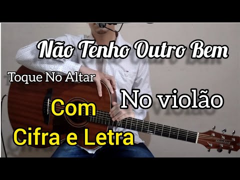 Não tenho outro bem - Toque no Altar