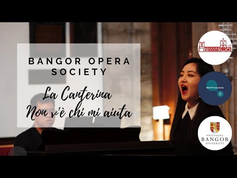 Bangor Opera Society | La Canterina | Non v'è chi mi aiuta | Yilia Feng