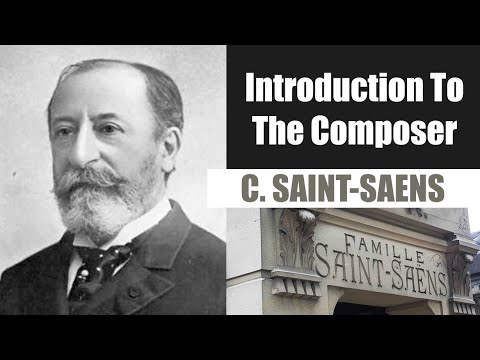 Camille Saint-saens | Short Biography | Introduction To The Composer