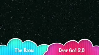 The Roots - Dear God 2.0 (HD)