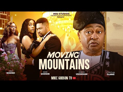 MOVING MOUNTAINS: Jide Kosoko, Mike Godson, Emem #mikegodson #trending #latestnollywoodmovies  #new