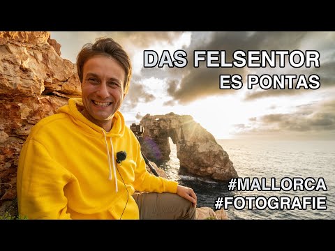 DAS FELSENTOR - Es Pontas - Mallorca  Fotografie mit Tutorial Bildbearbeitung